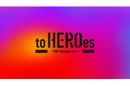 「TOBE」東京＆大阪でドーム公演決定 三宅健・北山宏光・Number_iら総出演【to HEROes 〜TOBE 2nd Super Live〜】 画像
