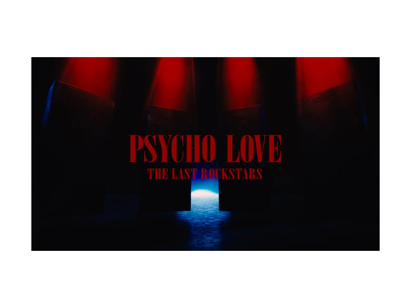 THE LAST ROCKSTARS 新MV「PSYCHO LOVE」（提供写真）