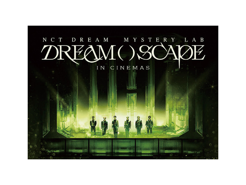 NCT DREAM Mystery Lab: 『DREAM( )SCAPE in Cinemas』2024 SM ENTERTAINMENT CO., Ltd. All Rights Reserved.