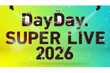 「DayDay. SUPER LIVE 2026」日本武道館で開催決定 &TEAM・FANTASTICS・超特急ら出演 画像