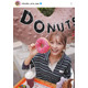 宇野実彩子、顔より大きい！？ドーナツを持った笑顔SHOTにファン悶絶「可愛さが爆発」「めっちゃ小顔」