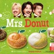 ミセス＆ミスド、初コラボ商品「Mrs. Donut」期間限定で登場 メンバー3人が長年愛する人気レギュラーをアレンジ 画像